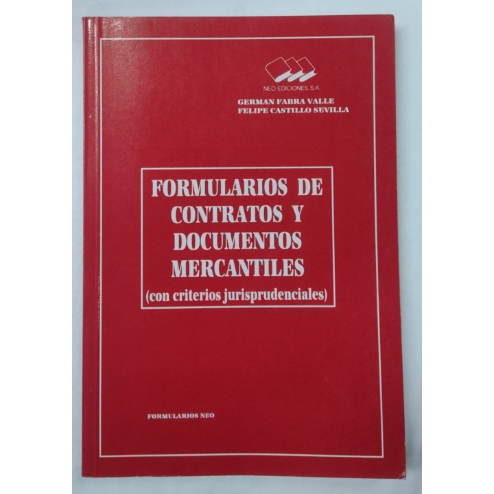 FORMULARIOS DE CONTRATOS Y DOCUMENTOS MERCANTILES (Con criterios jurisprudenciales)